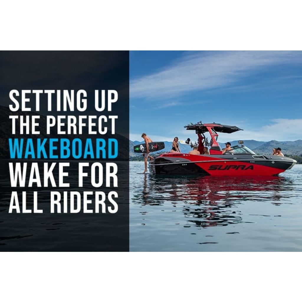 Setting Up The Perfect Wakeboard Wake For Riders of All Skill Levels
