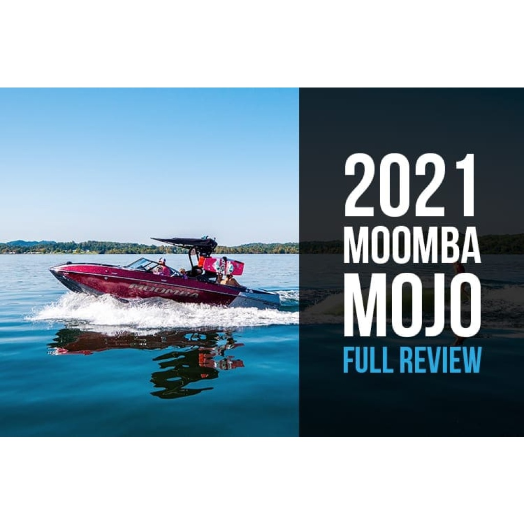 2021 Moomba Mojo Review: Blog Post