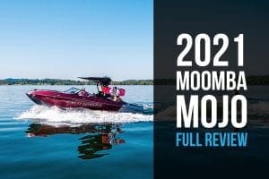2021 Moomba Mojo Review: Blog Post